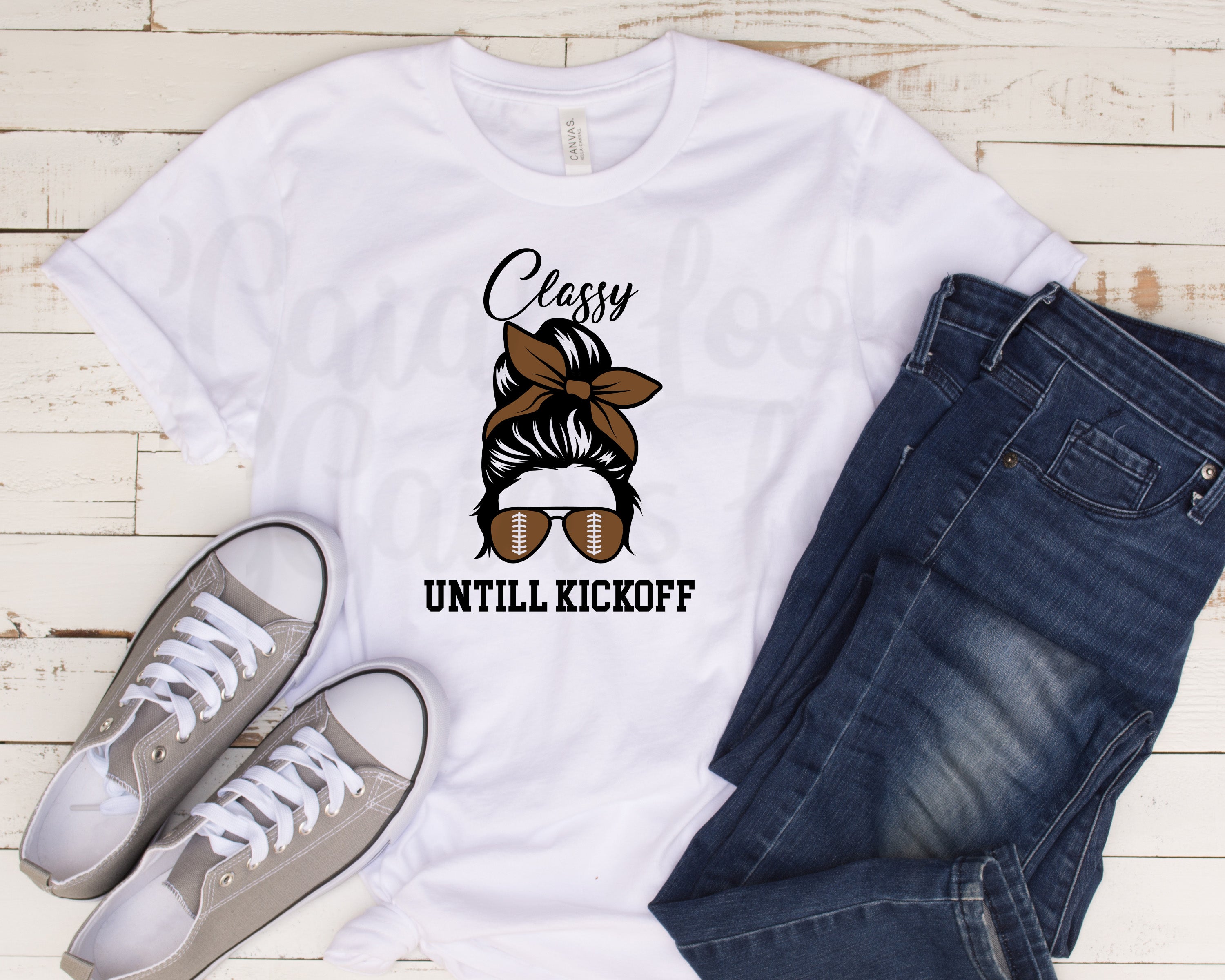 Classy Until Kickoff |Football Game Day Shirt| Messy Hair Bun
