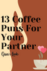 13 Funny Coffee Puns For Your Significant Other