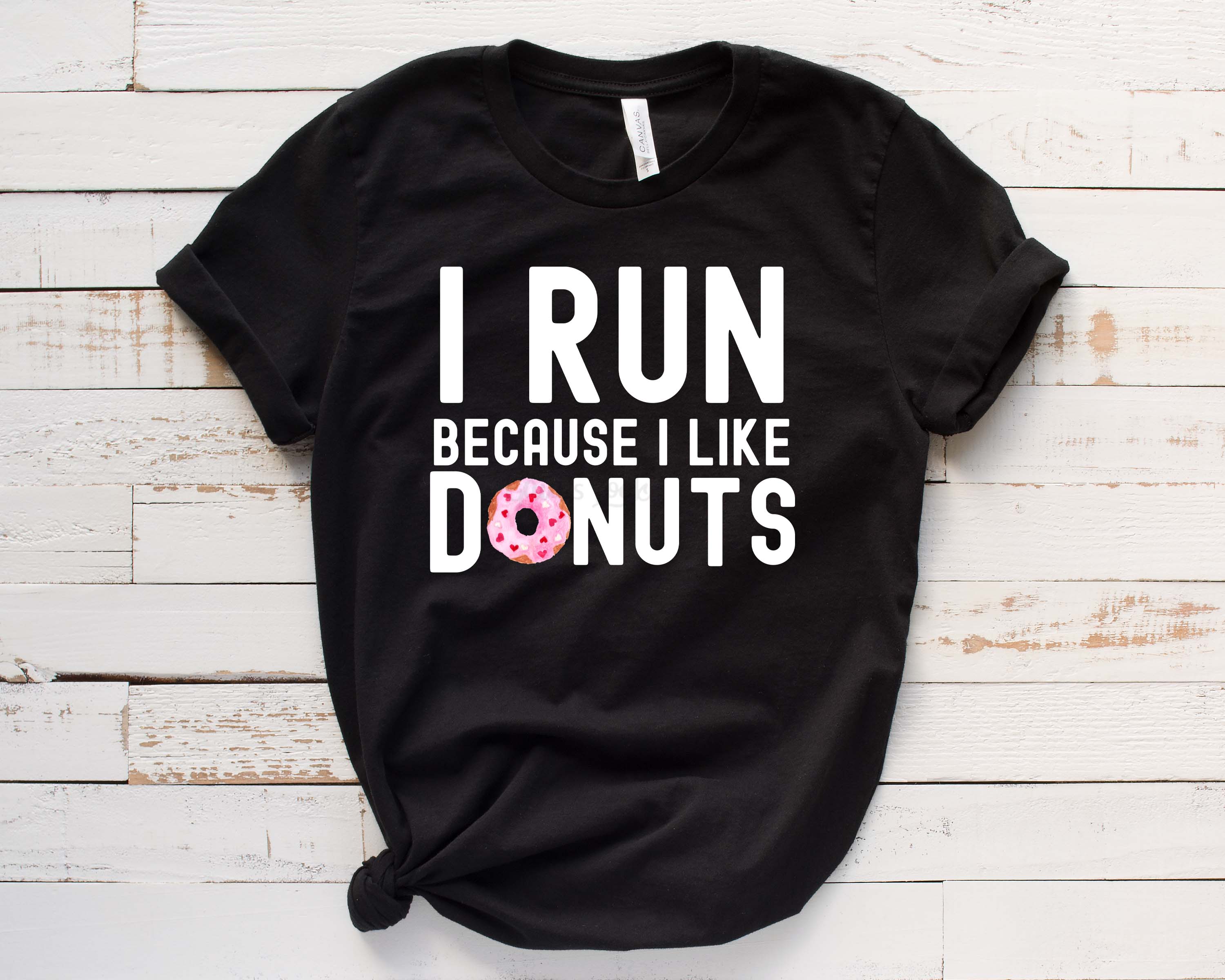 I Run Because I Like Donuts Shirt