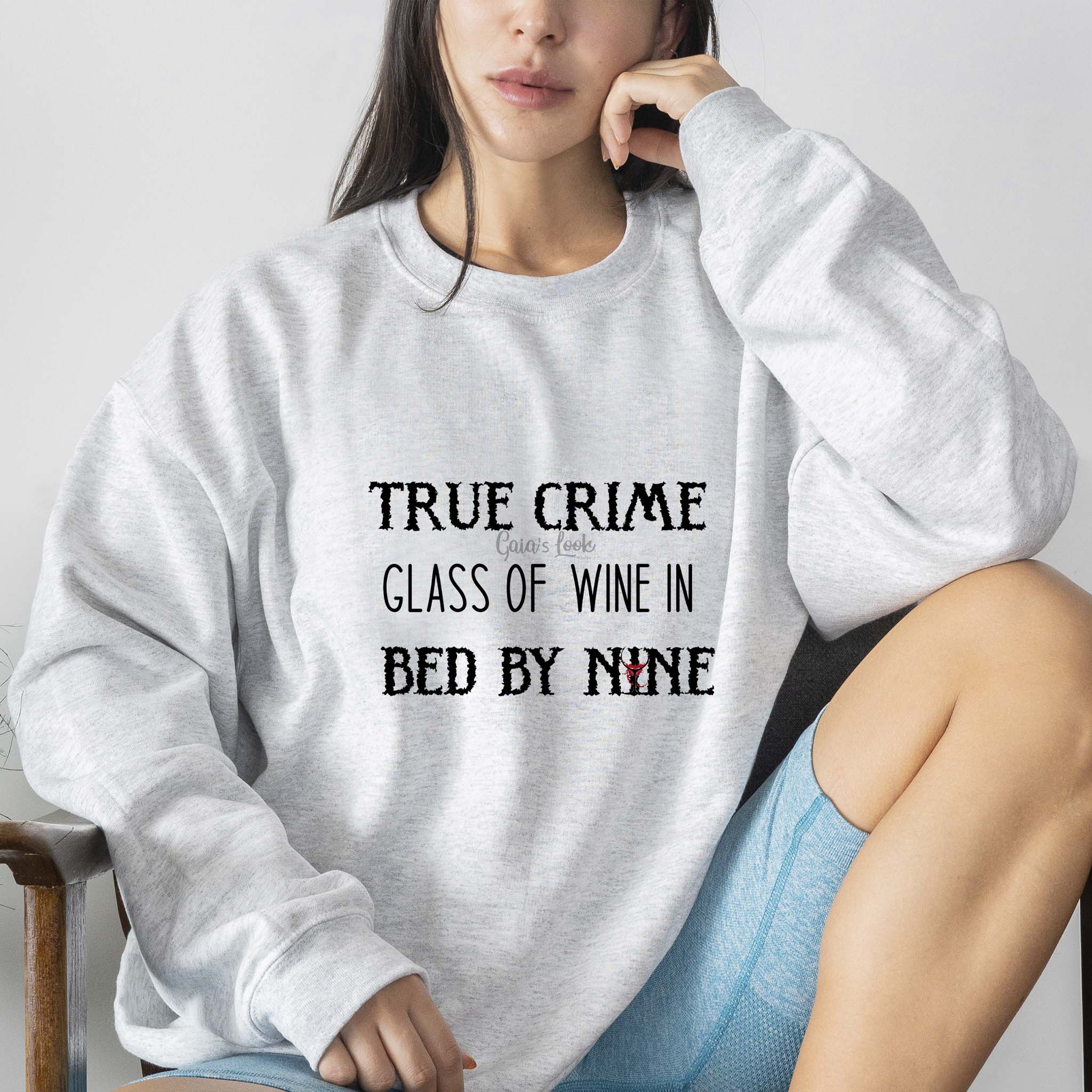 True Crime Glass Of Wine In Bed By Nine Crew Neck Sweatshirt| Gift For Women